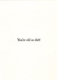 Old as Shit